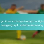 featured-image-argentinas-kontringsstrategi-hastighet-overgangsspill-spillerposisjonering