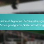 featured-image-brasil-mot-argentina-defensivstrategier-scoringmuligheter-spillerinnvirkning