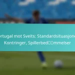 featured-image-portugal-mot-sveits-standardsituasjoner-kontringer-spillerbedmmelser