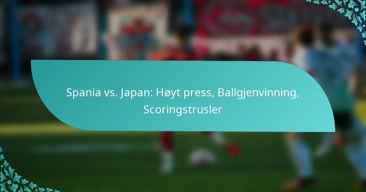 featured-image-spania-vs.-japan-hoyt-press-ballgjenvinning-scoringstrusler