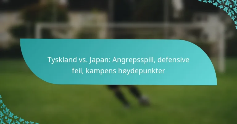 featured-image-tyskland-vs.-japan-angrepsspill-defensive-feil-kampens-hoydepunkter