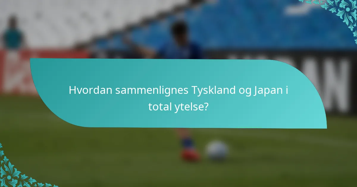 Hvordan sammenlignes Tyskland og Japan i total ytelse?